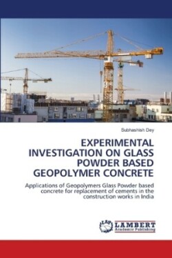 Experimental Investigation on Glass Powder Based Geopolymer Concrete