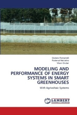 Modeling and Performance of Energy Systems in Smart Greenhouses