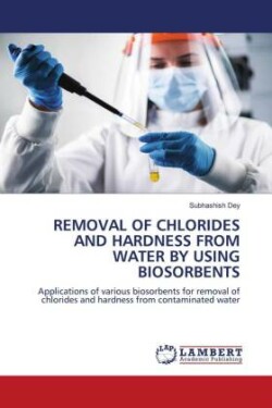 Removal of Chlorides and Hardness from Water by Using Biosorbents