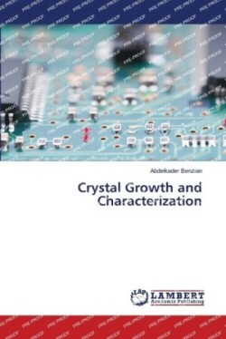 Crystal Growth and Characterization