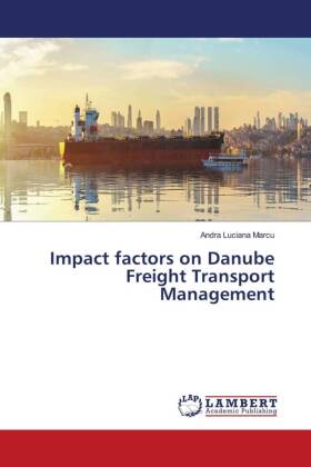 Impact factors on Danube Freight Transport Management