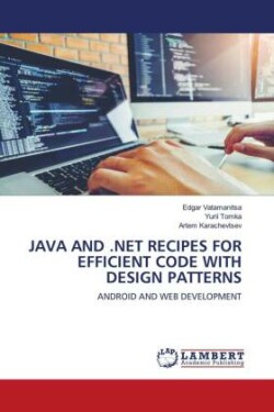 Java and .Net Recipes for Efficient Code with Design Patterns