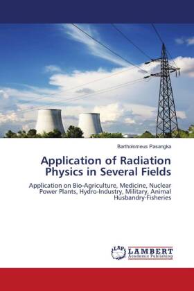 Application of Radiation Physics in Several Fields