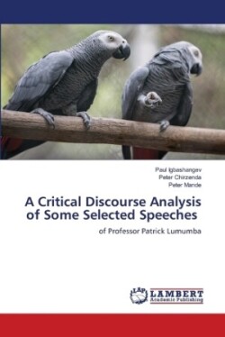 Critical Discourse Analysis of Some Selected Speeches