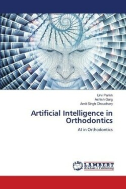 Artificial Intelligence in Orthodontics