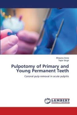 Pulpotomy of Primary and Young Permanent Teeth