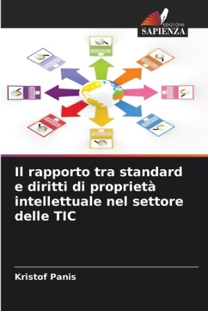 rapporto tra standard e diritti di proprietà intellettuale nel settore delle TIC