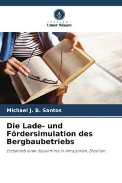 Lade- und Fördersimulation des Bergbaubetriebs