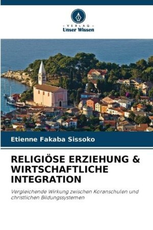 Religi�se Erziehung & Wirtschaftliche Integration