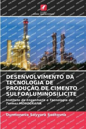 Desenvolvimento Da Tecnologia de Produ��o de Cimento Sulfoaluminosilicite