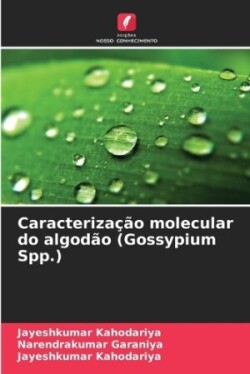 Caracteriza��o molecular do algod�o (Gossypium Spp.)