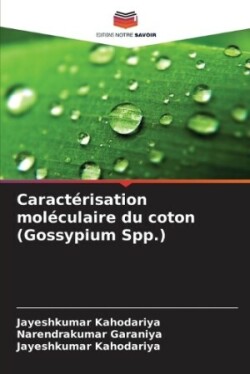 Caract�risation mol�culaire du coton (Gossypium Spp.)