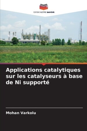 Applications catalytiques sur les catalyseurs � base de Ni support�