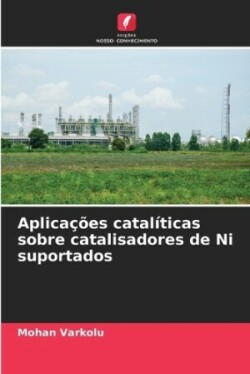 Aplica��es catal�ticas sobre catalisadores de Ni suportados