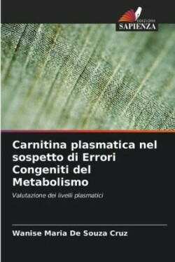 Carnitina plasmatica nel sospetto di Errori Congeniti del Metabolismo