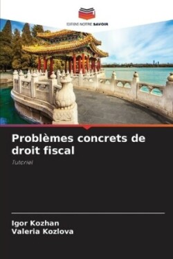 Probl�mes concrets de droit fiscal