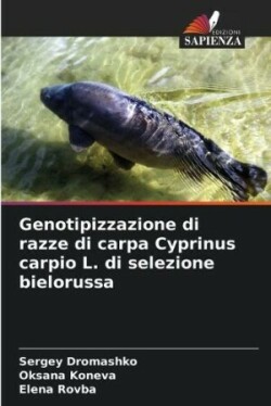 Genotipizzazione di razze di carpa Cyprinus carpio L. di selezione bielorussa