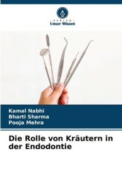 Rolle von Kräutern in der Endodontie