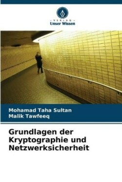 Grundlagen der Kryptographie und Netzwerksicherheit