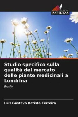 Studio specifico sulla qualit� del mercato delle piante medicinali a Londrina