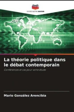 théorie politique dans le débat contemporain