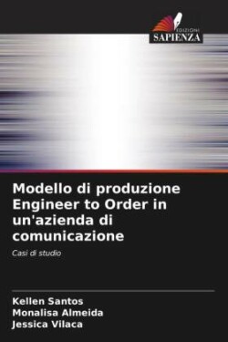 Modello di produzione Engineer to Order in un'azienda di comunicazione