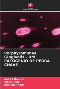 Porphyromonas Gingivalis - UM PATOG�NIO DE PEDRA-CHAVE