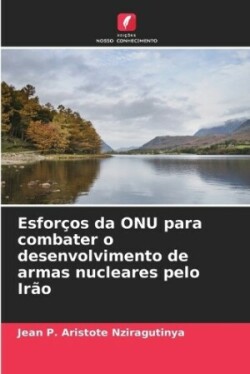 Esfor�os da ONU para combater o desenvolvimento de armas nucleares pelo Ir�o