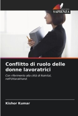 Conflitto di ruolo delle donne lavoratrici