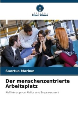 menschenzentrierte Arbeitsplatz