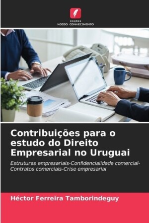 Contribui��es para o estudo do Direito Empresarial no Uruguai