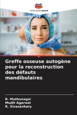 Greffe osseuse autogène pour la reconstruction des défauts mandibulaires