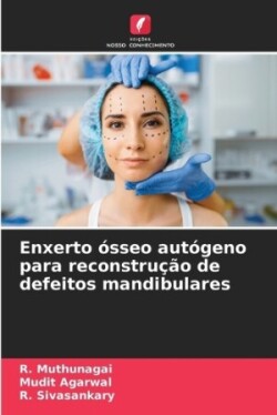 Enxerto ósseo autógeno para reconstrução de defeitos mandibulares