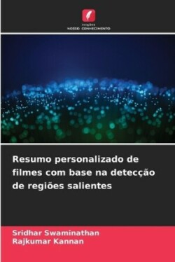 Resumo personalizado de filmes com base na detec��o de regi�es salientes