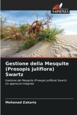 Gestione della Mesquite (Prosopis juliflora) Swartz