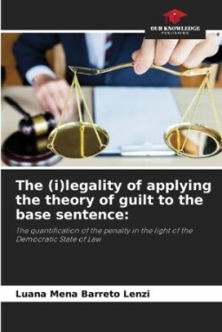 (i)legality of applying the theory of guilt to the base sentence