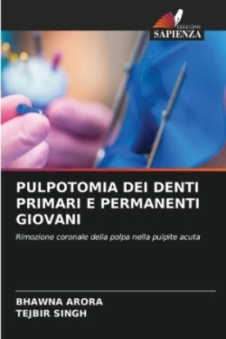 Pulpotomia Dei Denti Primari E Permanenti Giovani