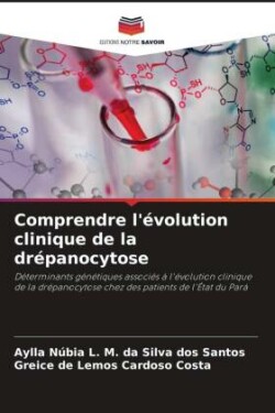 Comprendre l'évolution clinique de la drépanocytose