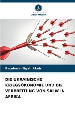 Ukrainische Kriegs�konomie Und Die Verbreitung Von Salw in Afrika