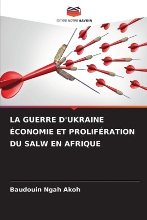 Guerre d'Ukraine �conomie Et Prolif�ration Du Salw En Afrique