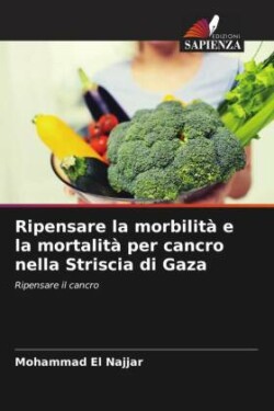 Ripensare la morbilit� e la mortalit� per cancro nella Striscia di Gaza