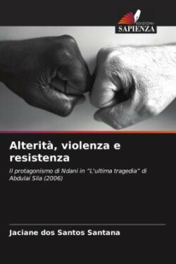 Alterità, violenza e resistenza