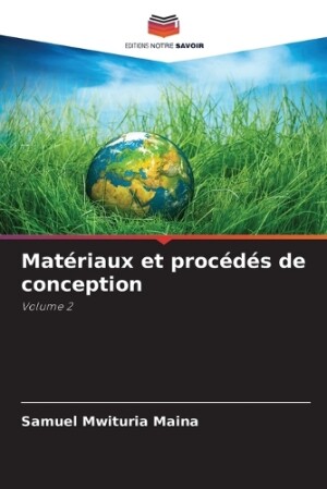 Matériaux et procédés de conception