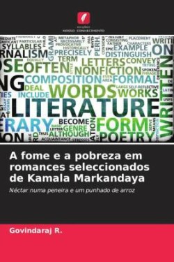 fome e a pobreza em romances seleccionados de Kamala Markandaya