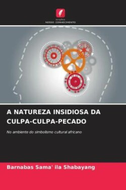 Natureza Insidiosa Da Culpa-Culpa-Pecado