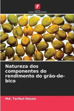 Natureza dos componentes do rendimento do grão-de-bico