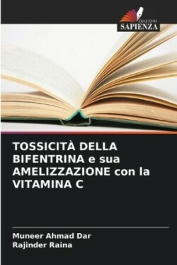 TOSSICITÀ DELLA BIFENTRINA e sua AMELIZZAZIONE con la VITAMINA C