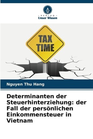 Determinanten der Steuerhinterziehung: der Fall der persönlichen Einkommensteuer in Vietnam