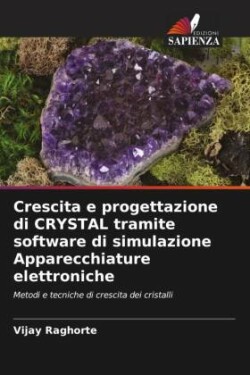 Crescita e progettazione di CRYSTAL tramite software di simulazione Apparecchiature elettroniche