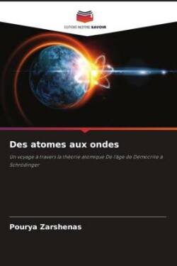 Des atomes aux ondes